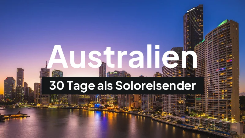 Australien-Rundreise im November: 30-Tage-Route als Soloreisender
