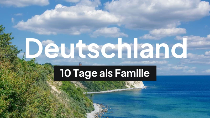 Deutschland-Rundreise im Juli: 10-Tage-Route als Familie