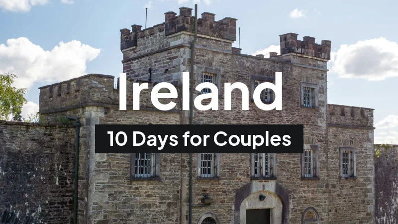 Ireland Itinerary in March: 10-Day Route for Couples