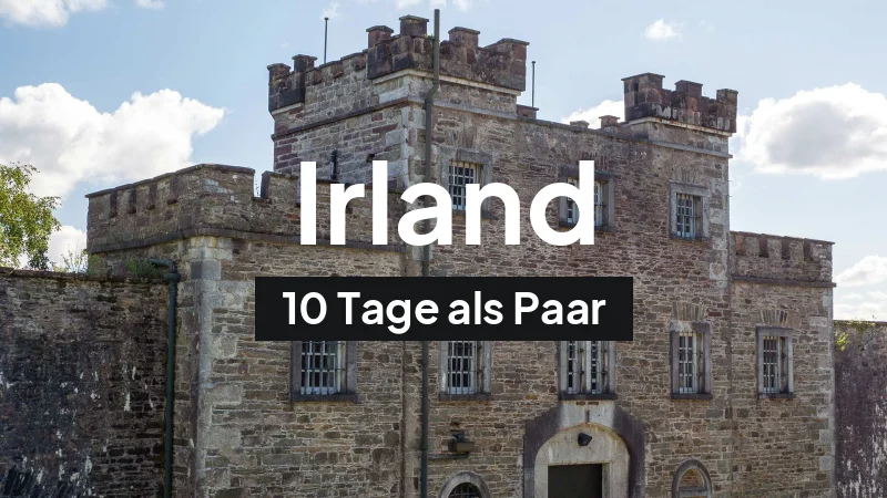 Irland-Rundreise im März: 10-Tage-Route als Paar