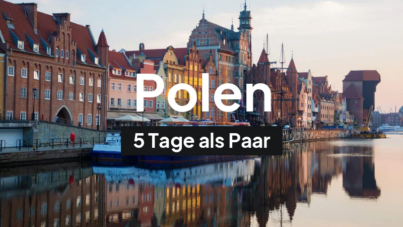 Polen-Rundreise im August: 5-Tage-Route als Paar