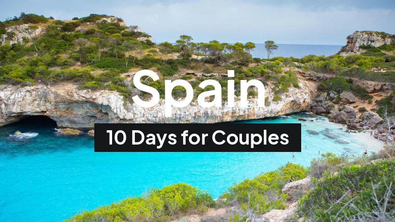 Spain Itinerary in May: 10-Day Route for Couples