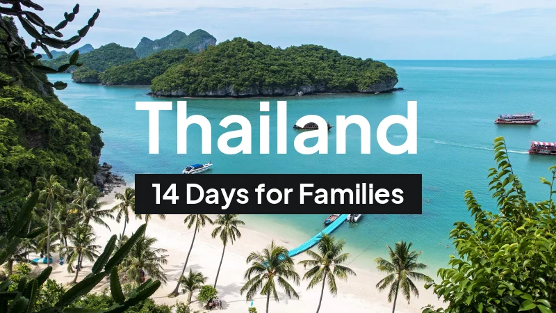 Thailand Itinerary in February: 14-Day Route for Families