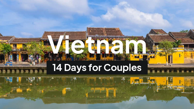 Vietnam Itinerary in March: 14-Day Route for Couples